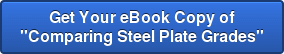 Comparing, Understanding and Choosing the Right Steel Plate Grade